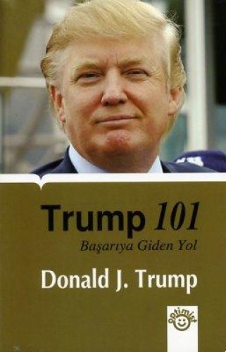 TRUMP 101 BAŞARIYA GİDEN YOL