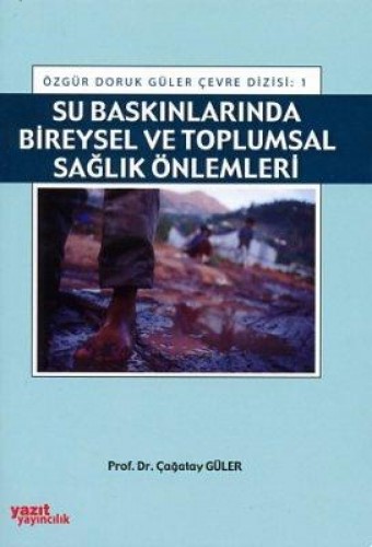 SU BASKINLARINDA BİREYSEL VE TOPLUMSAL SAĞ.