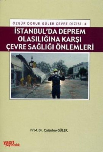 İSTANBULDA DEPREM OLASILIĞINA KARŞI ÇEVRE SA