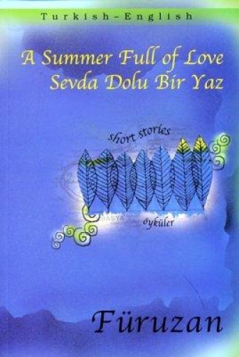 A SUMMER FULL OF LOVE SEVDA DOLU BİR YAZ