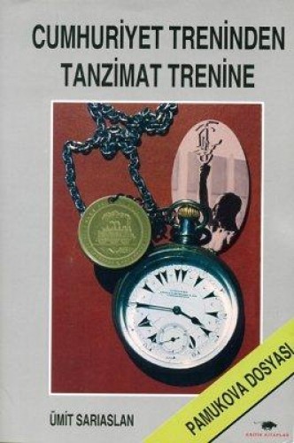 CUMHURİYET TRENİNDEN TANZİMAT TRENİNE