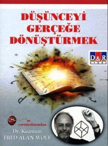 DÜŞÜNCEYİ GERÇEĞE DÖNÜŞTÜRMEK