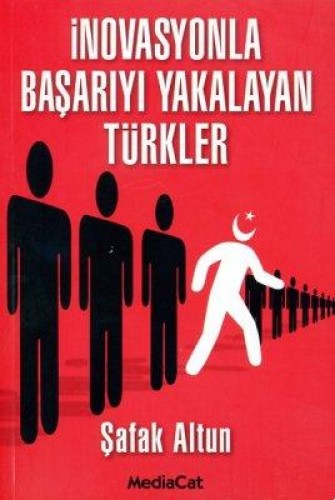 İNOVASYONLA BAŞARIYI YAKALAYAN TÜRKLER