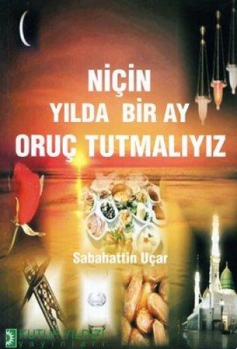 NİÇİN YILDA BİR AY ORUÇ TUTMALIYIZ