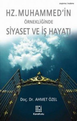 HZ.MUHAMMEDDİN ÖNDERLİĞİNDE SİYASET VE İŞ