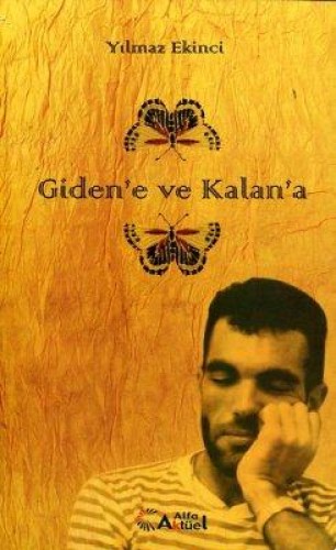 GİDENE VE KALANA