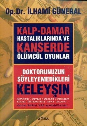 Kalp Damar Hastalıklarında ve Kanserde Ölümcül Oyunlar