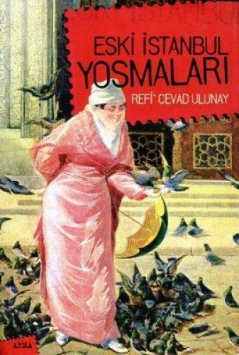 ESKİ İSTANBUL YOSMALARI