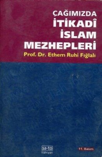 ÇAĞIMIZDA İTİKADİ İSLAM MEZHEPLERİ