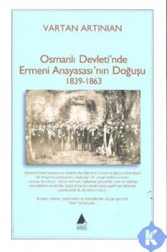 Osmanlı Devleti’nde Ermeni Anayasası’nın Doğuşu