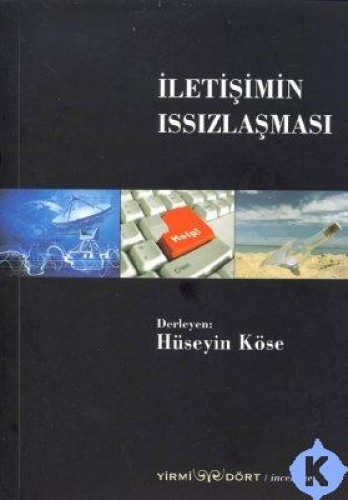 İLETİŞİMİN ISSIZLAŞMASI