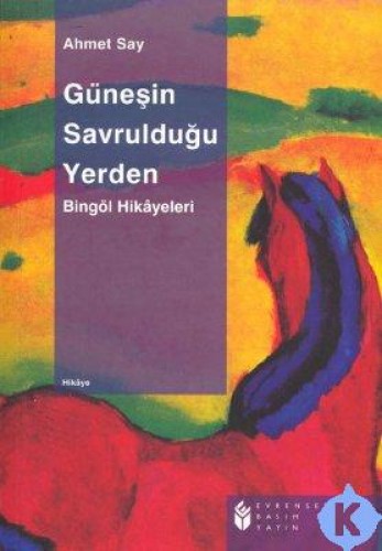 GÜNEŞİN SAVRULDUĞU YERDEN