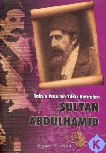 SULTAN ABDÜLHAMİD TAHSİN PAŞANIN YIL.HAT.