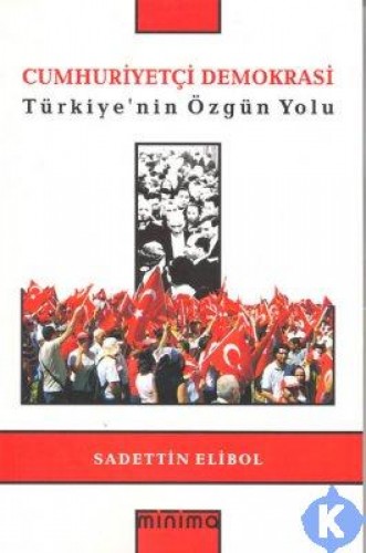 CUMHURİYETÇİ DEMOKRASİ TÜRKİYENİN ÖZGÜN YOLU