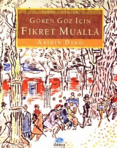 GÖREN GÖZ İÇİN FİKRET MUALLA