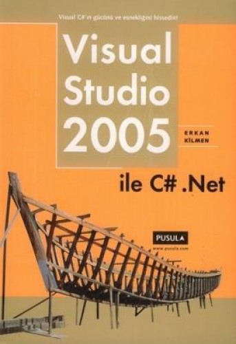 VISUAL STUDİO 2005 İLE C #.NET