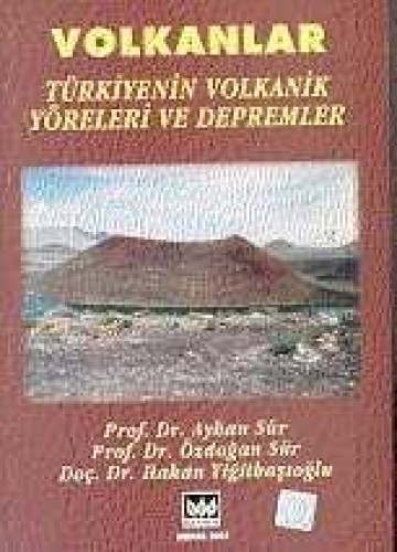 VOLKANLAR TÜRKİYENİN VOLKANİK YÖRELERİ VE D.