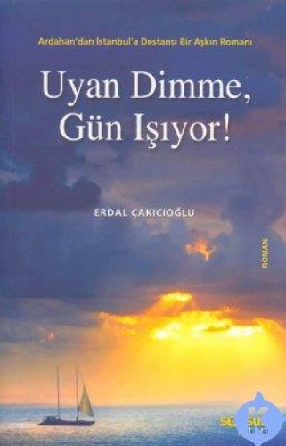 UYAN DİMME GÜN IŞIYOR