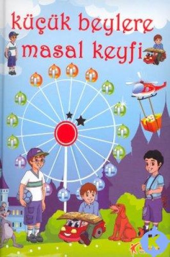 KÜÇÜK BEYLERE MASAL KEYFİ