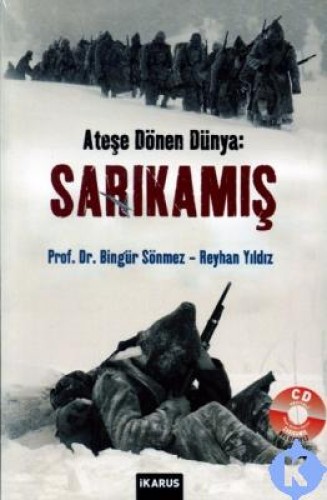 SARIKAMIŞ ATEŞE DÖNEN DÜNYA 1.HAMUR