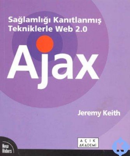 SAĞLAMLIĞI KANITLANMIŞ TEKNİKLERLE WEB 2.0 AJAX