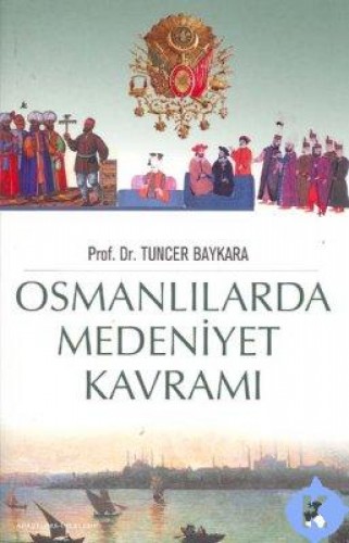 OSMANLILARDA MEDENİYET KAVRAMI