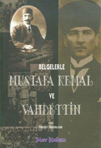 BELGELERLE MUSTAFA KEMAL VE VAHDETTİN