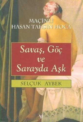 Savaş Göç ve Sarayda Aşk 