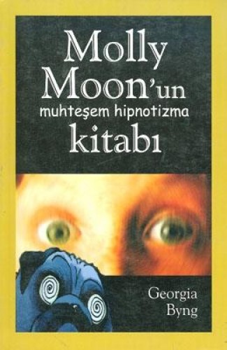 MOLLY MOON'UN MUHTEŞEM HİPNOTİZMA KİTABI