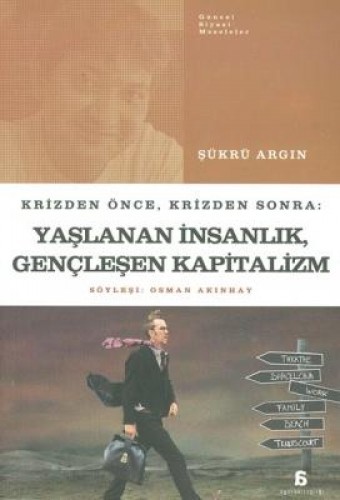 YAŞLANAN İNSANLIK GENÇLEŞEN KAPİTALİZM