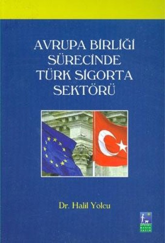 AVRUPA BİRLİĞİ SÜRECİNDE TÜRK SİGORTA SEKT.