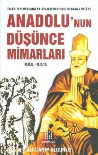 ANADOLUNUN DÜŞÜNCE MİMARLARI