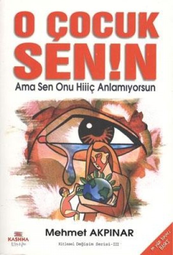 O ÇOCUK SEN!N