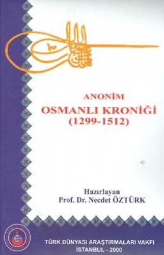 ANONİM OSMANLI KRONİĞİ 1299-1512