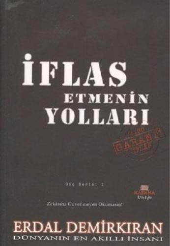 İFLAS ETMENİN YOLLARI