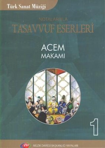 NOTALARIYLA .TASAVVUF ESERLERİ ACEM MAKAMI 1