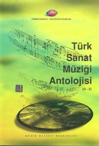 TÜRK SANAT MÜZİĞİ ANTOLOJİSİ O-Z