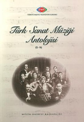 TÜRK SANAT MÜZİĞİ ANTOLOJİSİ G-N