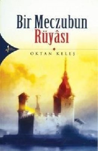 BİR MECZUBUN RÜYASI