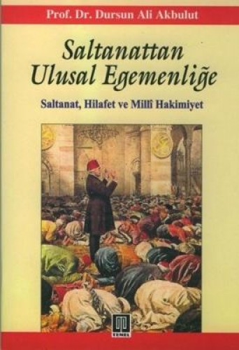 SALTANATTAN ULUSAL EGEMENLİĞE