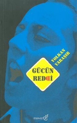 GÜCÜN REDDİ