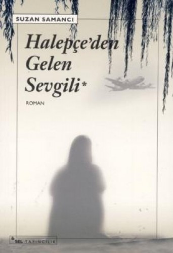 HALEPÇE'DEN GELEN SEVGİLİ