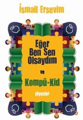 EĞER BEN SEN OLSAYDIM VE KOMPÜ KİD