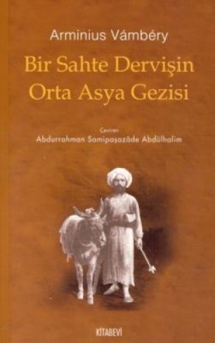 Bir Sahte Dervişin Orta Asya Gezisi