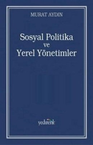 SOSYAL POLİTİKA VE YEREL YÖNETİMLER