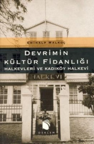 DEVRİMİN KÜLTÜR FİDANLIĞI