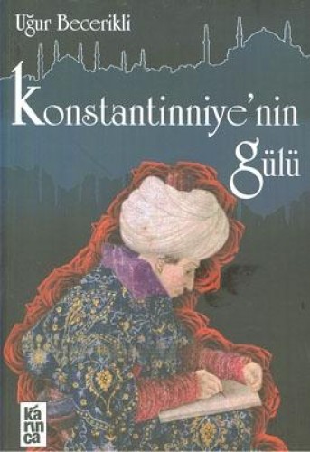 KONSTANTİNNİYENİN GÜLÜ