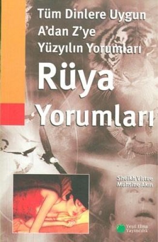 Tüm Dinlere Uygun Yüzyılın A’dan Z’ye Rüya Yorumları