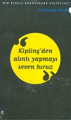 KİPLİNGDEN ALINTI YAPMAYI SEVEN HIRSI