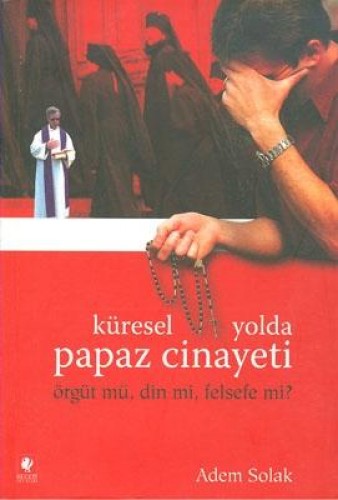 KÜRESEL YOLDA PAPAZ CİNAYETİ